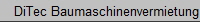 DiTec Baumaschinenvermietung
